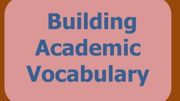 Building Academic Vocabulary