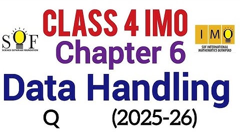 Class 4 IMO | Chapter 6 : Data Handling| maths Olympiad 2025-26 | Data Handling for class 4| SOF-IMO