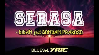[ lirik ] SERASA(acoustic version) - kikan feat Bondan Prakoso #lirik  #laguviral  #serasa