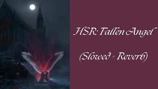 Heaven's Secret: Requiem - Fallen Angel (Slowed + Reverb) #djinotan 