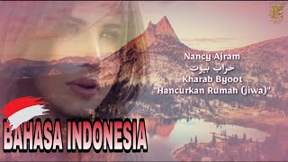 Nancy Ajram - Kharab Byoot [Indonesian Translation]نانسي عجرم - خراب بيوت