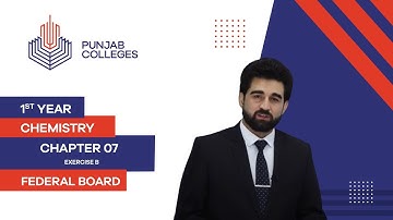 PGC Lectures-Inter Part 1-Fedreal Board-Chemistry-Chapter 7-Exercise B
