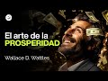 Aprende a alcanzar todo lo que anhelas | Wallace D. Wattles | Audiolibro de Finanzas