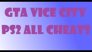 Grand Theft Auto Vice City ALL cheats (PS2)