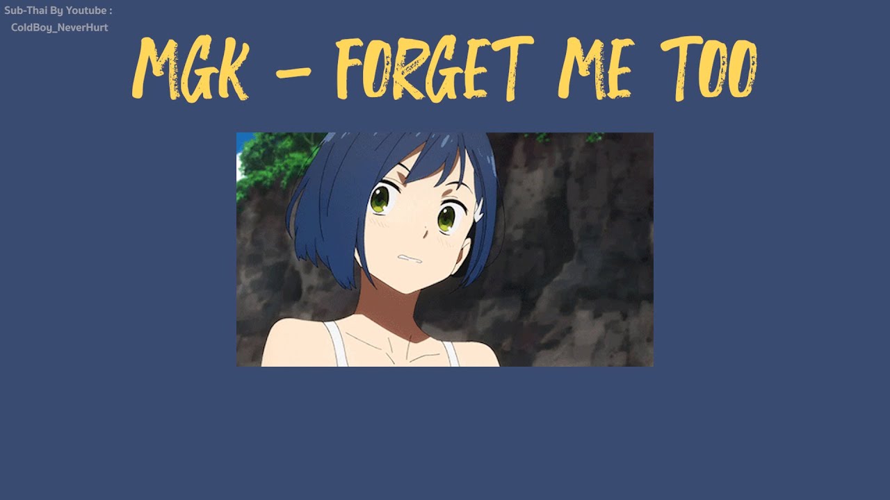 Machine Gun Kelly ft. Halsey - forget me too (แปลไทย,แปลเพลง,thaisub ...