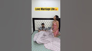 Love Marriage life😂 #youtubeshorts #ytshorts #shortvideos #trending #youtuber #video #lovemarriage