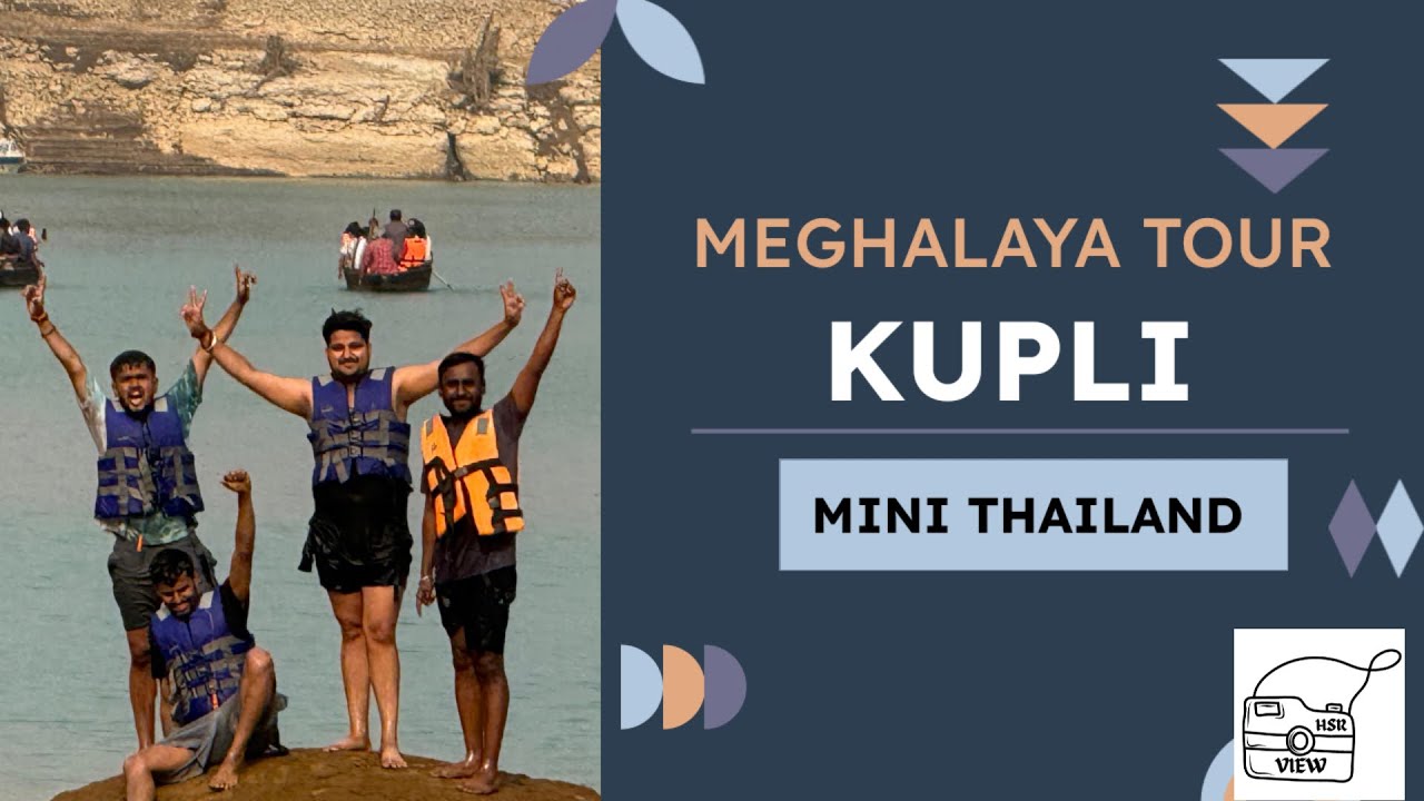 MINI THAILAND OF MEGHALAYA | KUPLI RIVER | MEGHALAYA | HIDDEN PARADISE OF MEGHALAYA 