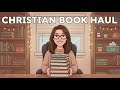 Christian Book Haul | Books I’ve Read + My TBR (Faith-Filled Reads)