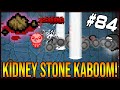 KIDNEY STONE KABOOM! - The Binding Of Isaac: Repentance #84