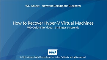 WD Arkeia: How to Recover Hyper-V Virtual Machines