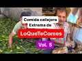 Comida callejera extrema de lo que te comes. Volumen 5