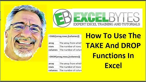 How To Use The TAKE And DROP Functions In Excel