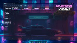 how to make the entire windows 10 and 11 file explorer transparent!