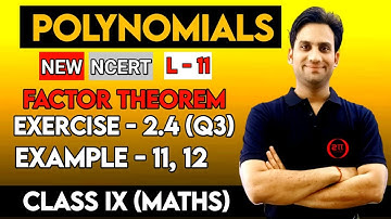 Class 9 Maths NCERT Chap 2 | Polynomial #11 | Factor Theorem | Exercise 2.4 Q3 | Example 11, 12