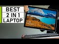 Top 10 Best 2 in 1 Laptops | Best Convertible Laptop