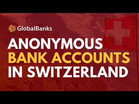 Anonymous Bank Account in Switzerland