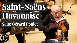 サン=サーンス：ハバネラ Saint-Saëns Havanaise Gérard Poulet