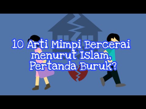 Video: Mengapa bermimpi perceraian dari istrinya dalam mimpi