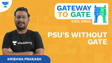 PSUs WITHOUT GATE Exam | GATEway to GATE | CE | NVLK Prakash (KP Sir) | Unacademy Accord