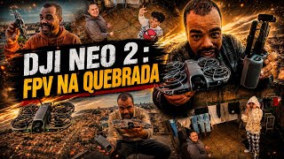 DJI NEO 2 - FPV NA QUEBRADA!