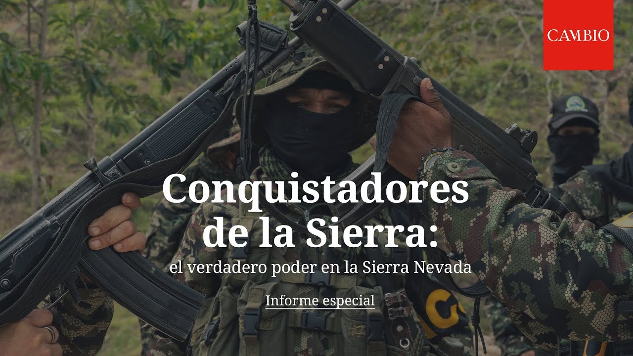 Conquistadores de la Sierra: el verdadero poder en la Sierra Nevada | CAMBIO