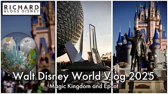Walt Disney World Vlog 2025 - Episode 6 - Bonus Parks Vlog Magic Kingdom & Epcot