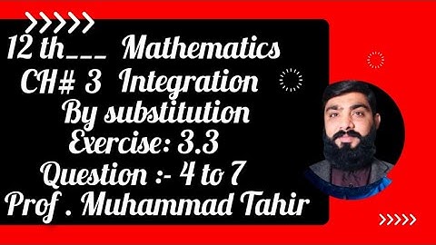 inter part II Fsc Mathematics unit 3 integration exercise 3.3 Question 4 to 7