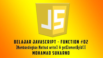Belajar Javascript - Function #02 [Membandingkan Method write() & getElementById()]