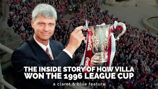 THE INSIDE STORY OF HOW ASTON VILLA WON THE LEAGUE CUP IN 1996