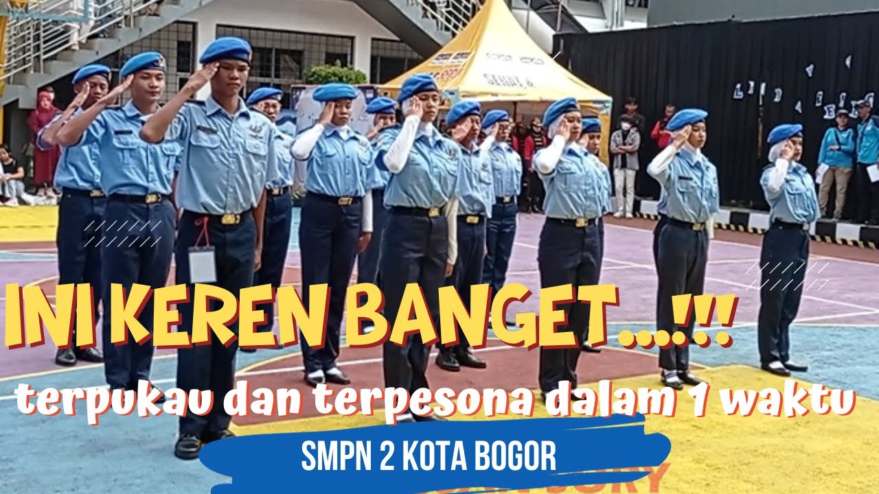 KEREN...!!! PASKIBRA SMPN 2 KOTA BOGOR - LKBB GARDAPAKSI DI SMAN 9 KOTA BOGOR