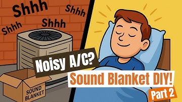 Quiet Your Noisy Air Conditioner Compressor (Part 2) - Sound Blanket Install & Testing