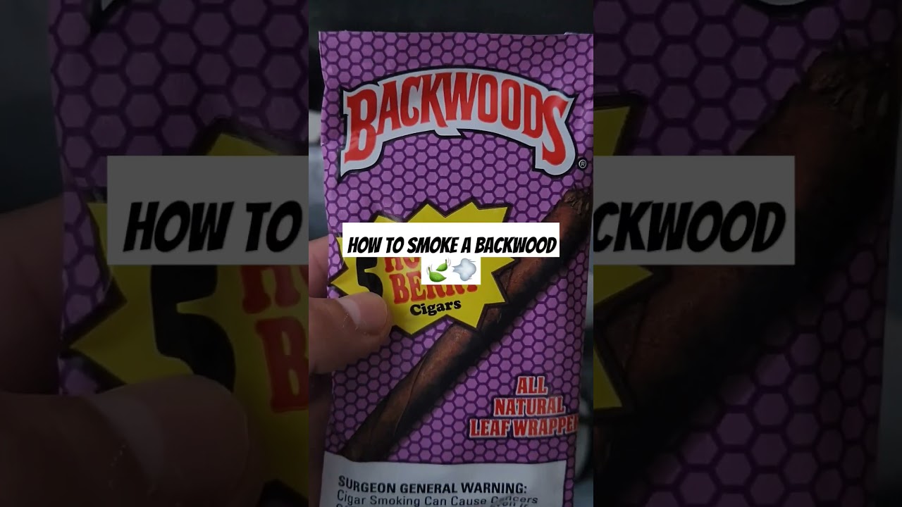 How to smoke a Backwood 🍃💨