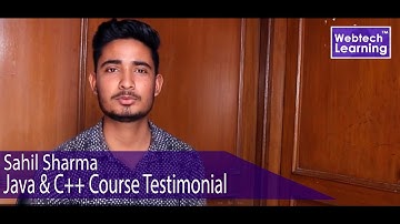 Java & C++  Training Testimonial (Sahil Sharma ) - Webtech Learning
