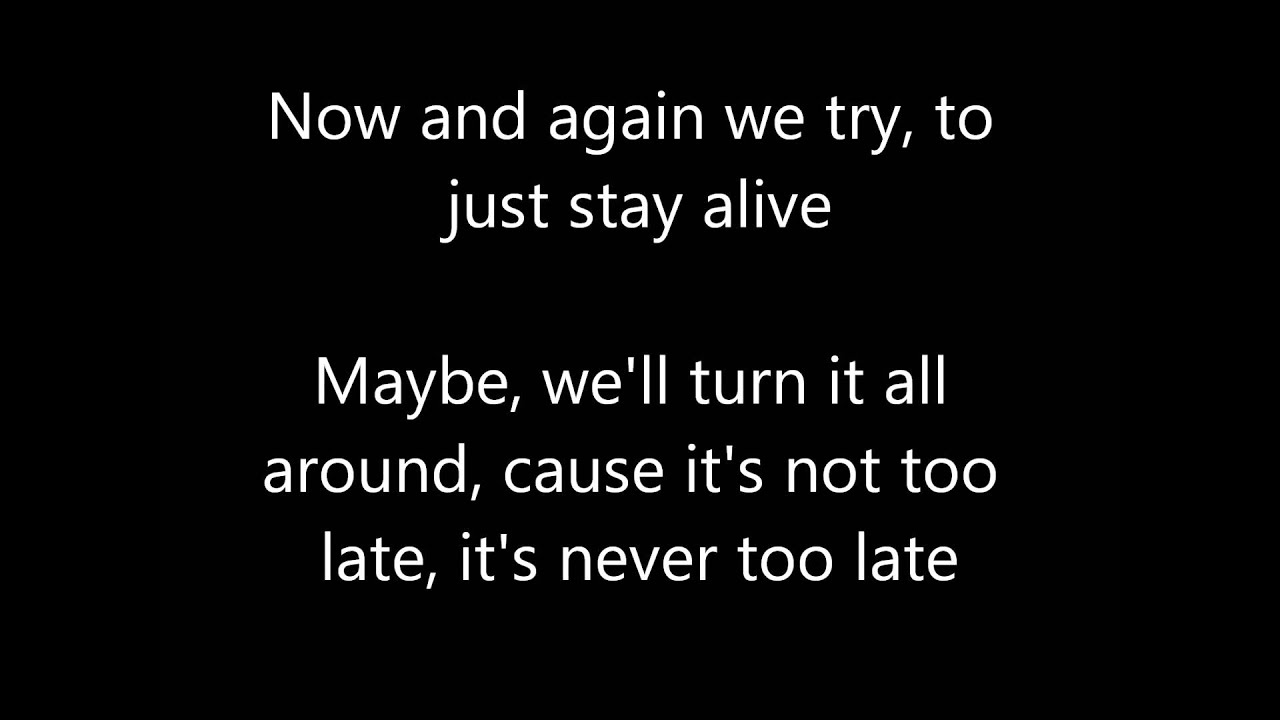 Never Too Late - Three Days Grace Lyrics - YouTube