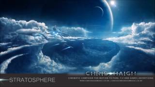 STRATOSPHERE - Chris Haigh | Emotional Epic Majestic Motivational Orchestral Music |
