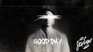 21 Savage - Good Day (8D Audio) 🎧