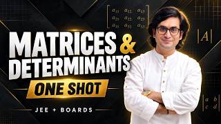 Matrices and Determinants ONE SHOT 🔥 | Complete Chapter in One Video | JEE + Boards | Dev Sir