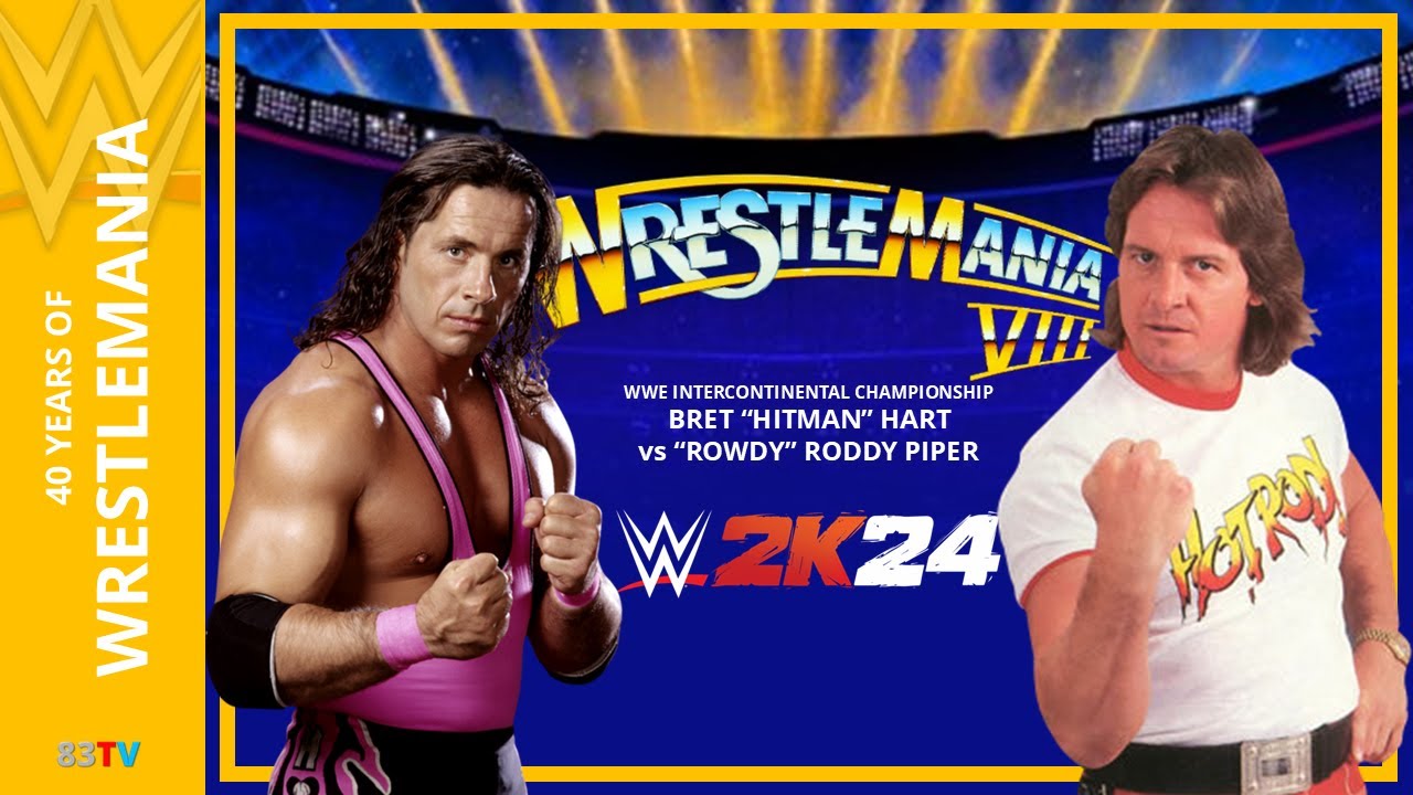 WRESTLEMANIA 8 - BRET “HITMAN” HART Vs “ROWDY” RODDY PIPER (INTERCONTINENTAL TITLE) - WWE 2K24