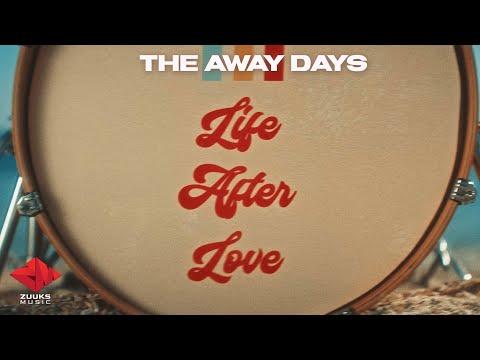 The Away Days - Life After Love (Official Music Video)