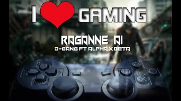 Raganne Ai - D-GANG ft Alpha x Beta