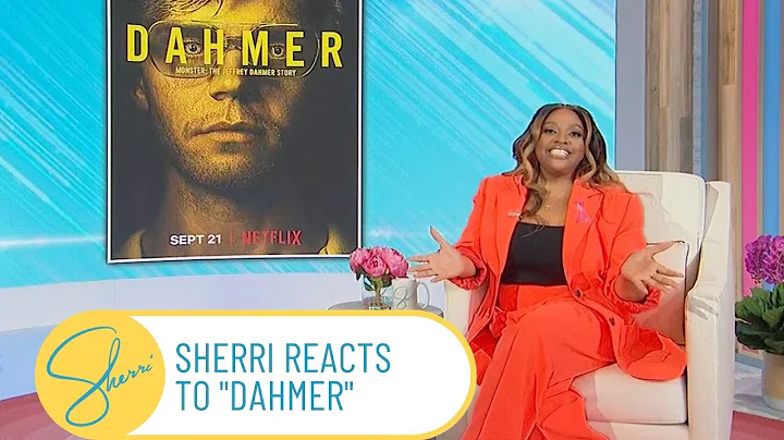 Sherri Reacts to Netflix Smash Hit Dahmer
