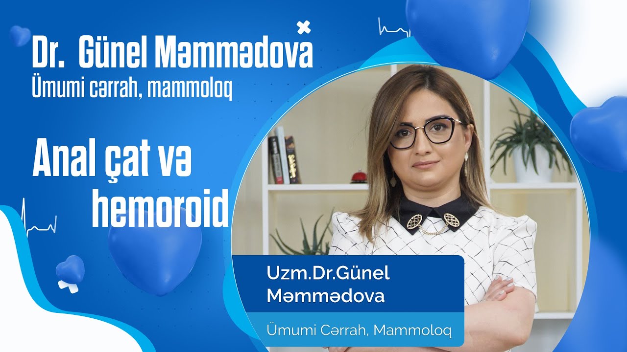 Qadınlarda anal çat və hemoroid hansı simptomlarla özünü biruzə verir?