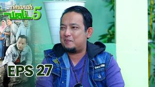 Apoy Bingung Kenapa Yang Dateng Cuma Segini Aja | AMANAH WALI 5 | EPS 27 PART 2