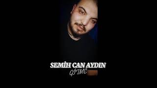 Semih Can Aydın Gitme Cover