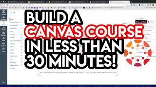 HOW TO BUILD A CANVAS COURSE IN LESS THAN 30 MINUTES The Beginners StepbyStep Guide