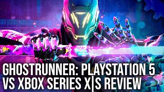 Ghostrunner: PS5 vs Xbox Series X/S - 60fps/ Ray Tracing/ 120fps Tested!