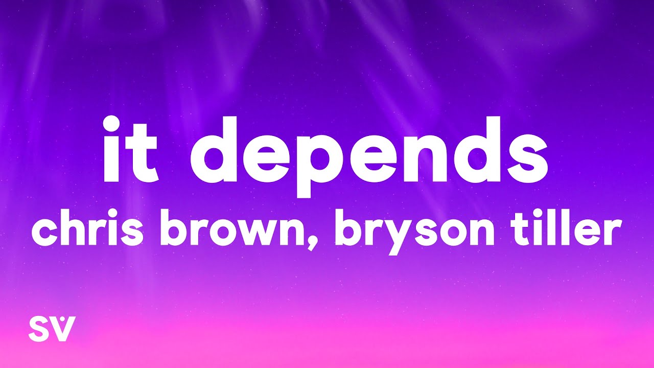 Chris Brown - It Depends ft. Bryson Tiller
