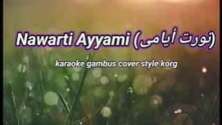 NAWARTI AYYAMI _KARAOKE GAMBUS COVER STYLE KORG PA 600 @REYVANS MUSIC