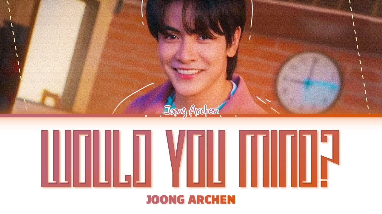 【Joong Archen】Would You Mind? (จีบได้มั้ย) Ost.เธมโป้ (ThamePo) Heart That Skips a Beat