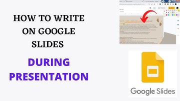 How to Write on Google Slides While Presenting | How to Write on Google Slides During Presentation
